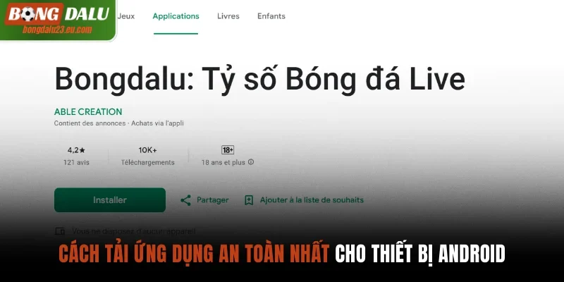 Cách tải ứng dụng an toàn nhất cho thiết bị Android