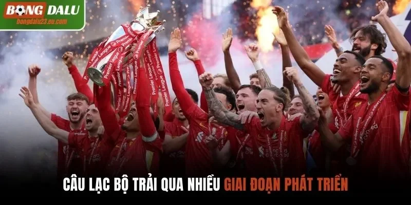 Câu lạc bộ trải qua nhiều giai đoạn phát triển